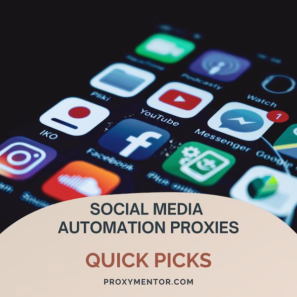 This Week’s Quick Picks for Social Media Automation Proxies That Won’t Get You Banned