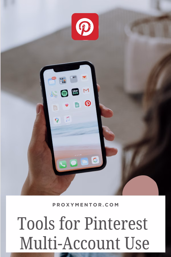 Stay Under the Radar: Tools for Pinterest Multi-Account Use