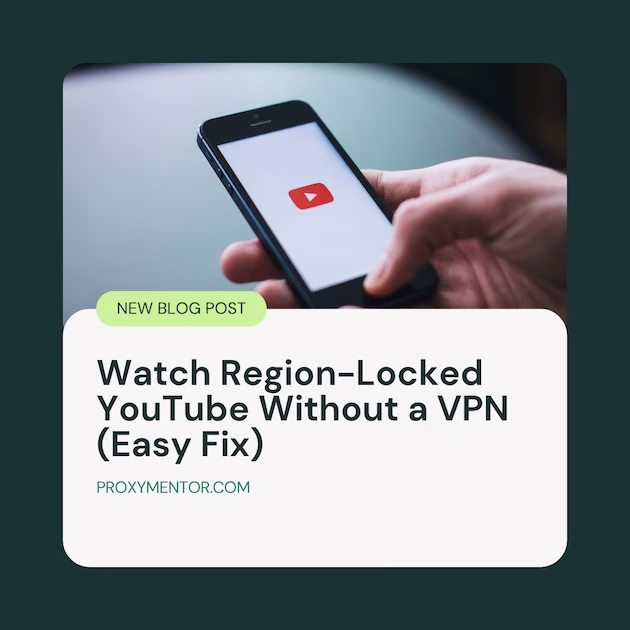 Watch Region-Locked YouTube Without a VPN (Easy Fix)