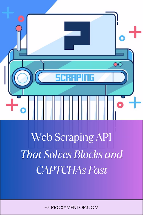 Web Scraping API That Solves Blocks and CAPTCHAs Fast